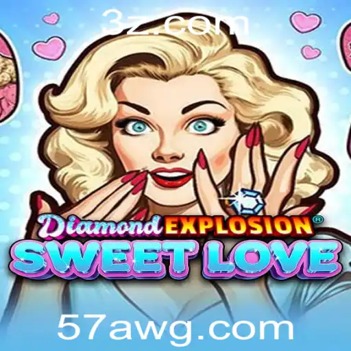 Descubra DiamondExplosionSweetLove: Um Jogo Revolucionário em 57a